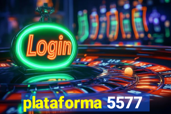 plataforma 5577